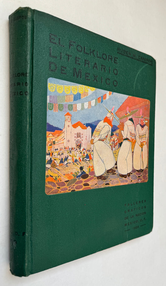 El Folklore Literario de Mexico; Investigacion Acerca de la Produccion Literaria Popular (1525-1925)