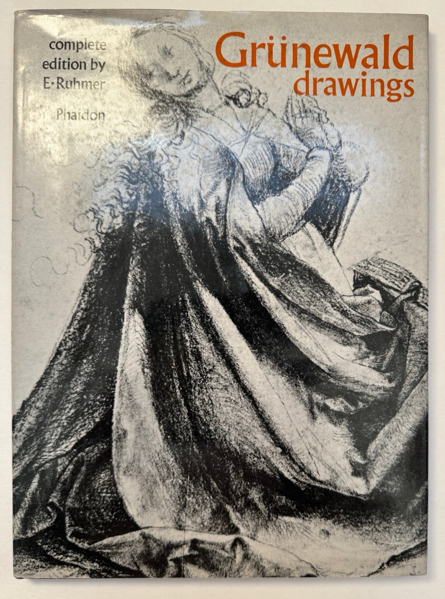 Grünewald: Drawings: Complete Edition