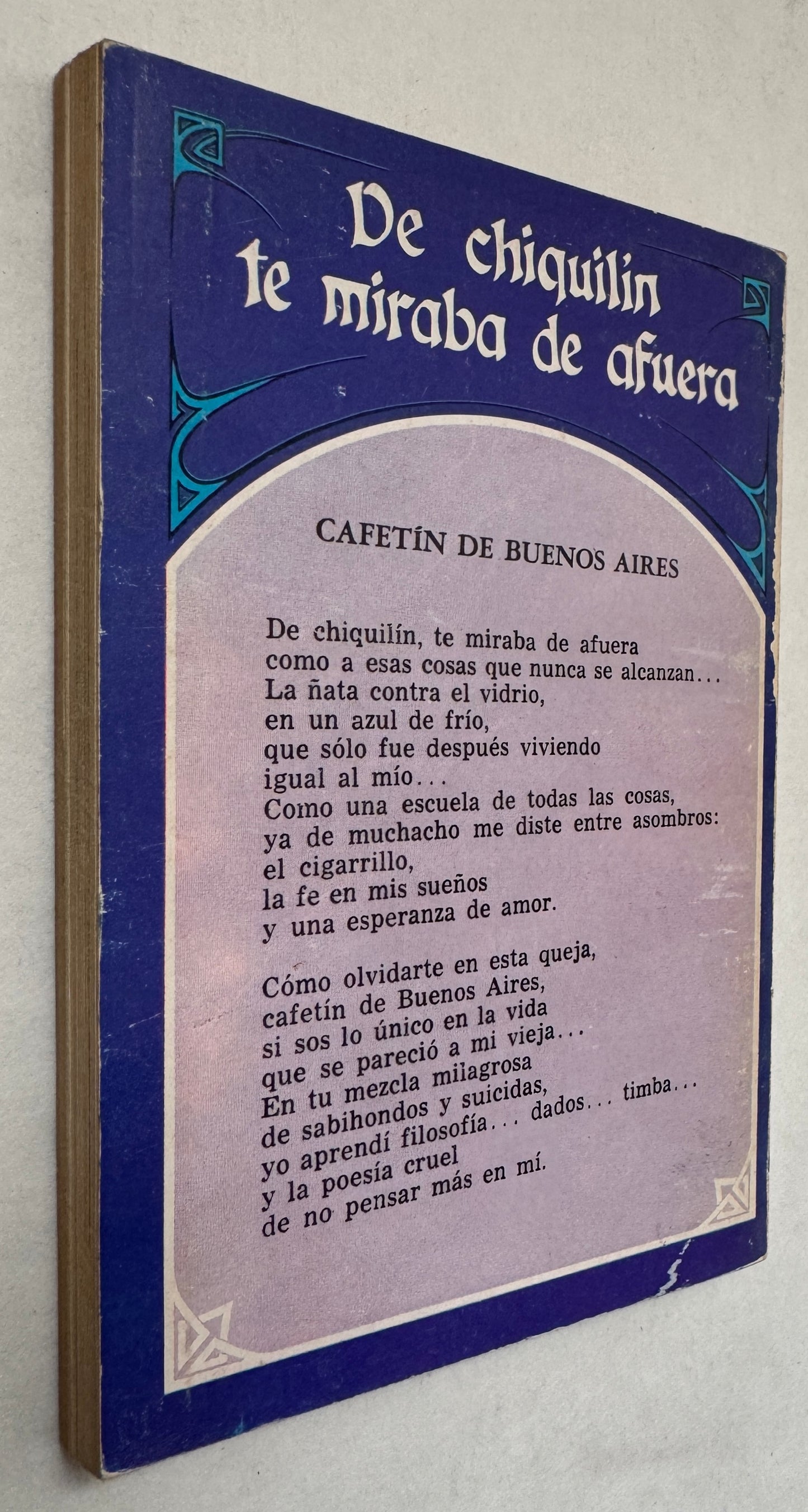 "De Chiquilín Te Miraba de Afuera ..."