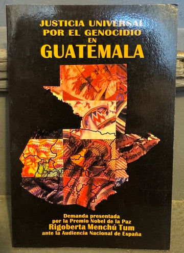 Justicia Universal por el Genocidio en Guatemala