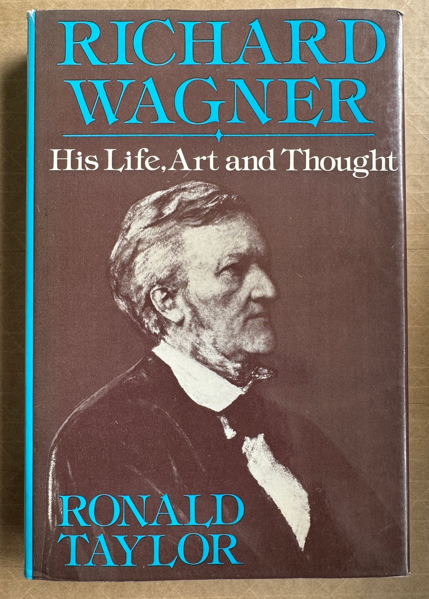Richard Wagner: His Life, Art and Thought