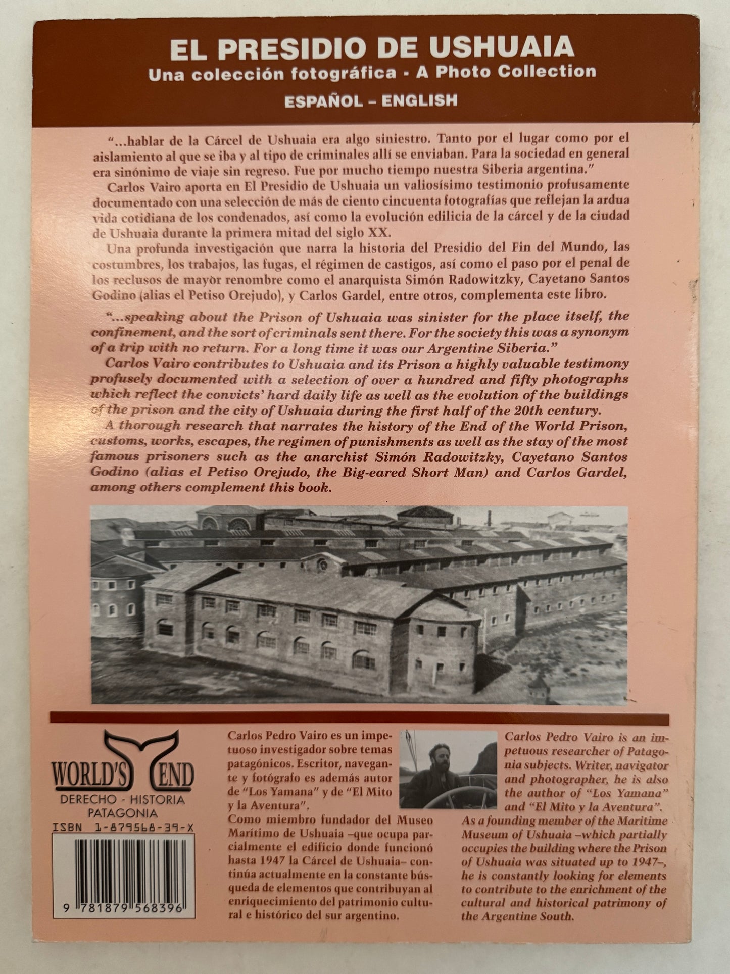 El Presidio de Ushuaia: Una Colección Fotográfica = the Prison of Ushuaia: A Photo Collection