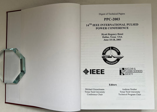 PPC-2003: 14th Ieee International Pulsed Power Conference: Digest of Technical Papers: Hyatt Regency Hotel, Dallas, Texas, Usa, June 15-18, 2003