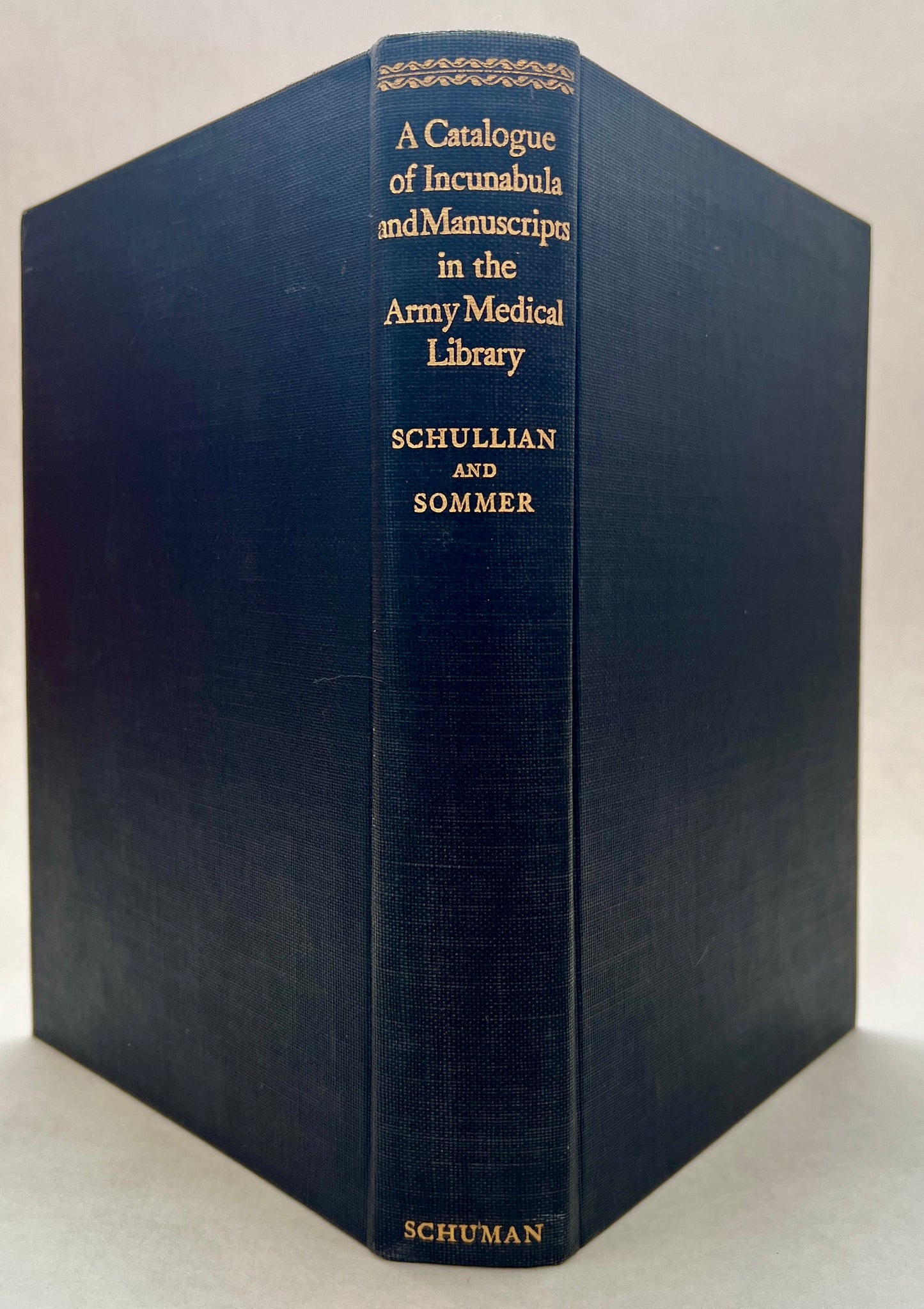 A Catalogue of Incunabula and Manuscripts in the Army Medical Library