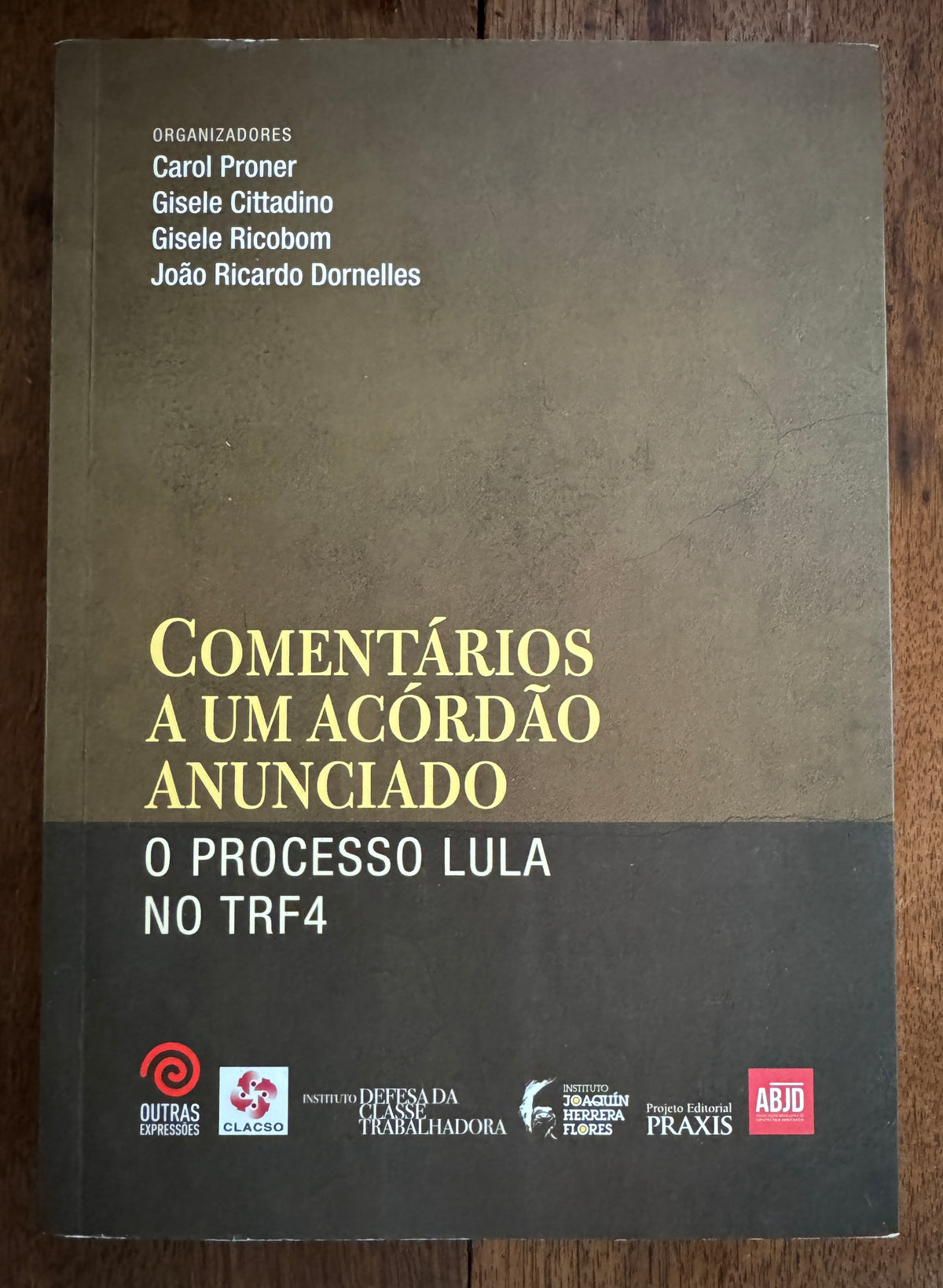 Comentários a Um Acórdao: o Processo Lula No TRF4
