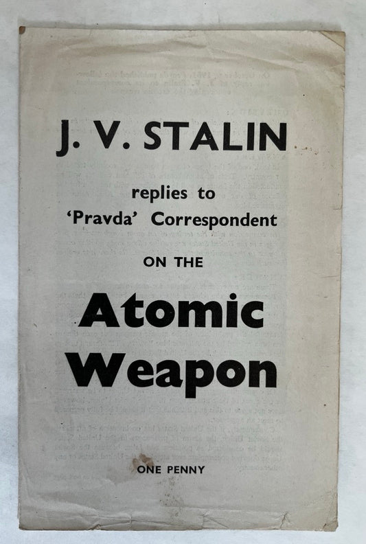 J.V. Stalin Replies to 'Pravda' Correspondent On the Atomic Weapon