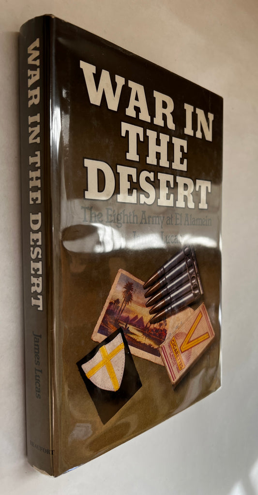 War in the Desert: the Eighth Army At El Alamein