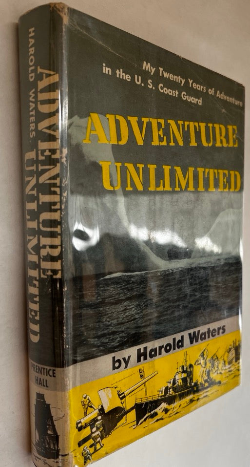 Adventure Unlimited; My Twenty Years of Experience in the United States Coast Guard