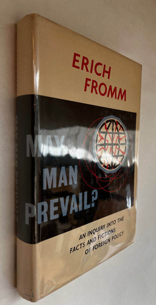 May Man Prevail?: An Inquiry Into the Facts and Fictions of Foreign Policy