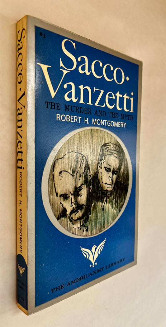 Sacco-Vanzetti: The Murder and the Myth