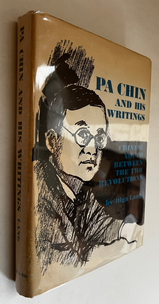 Pa Chin and His Writings: Chinese Youth Between the Two Revolutions