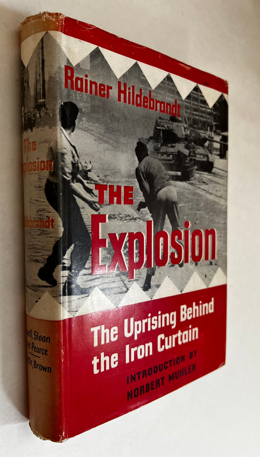 The Explosion; the Uprising Behind the Iron Curtain
