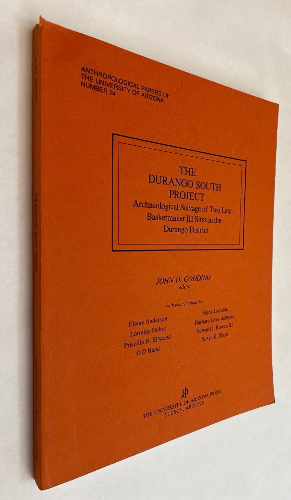 The Durango South Project: Archaeological Salvage of Two Late Basketmaker IIi Sites in the Durango District