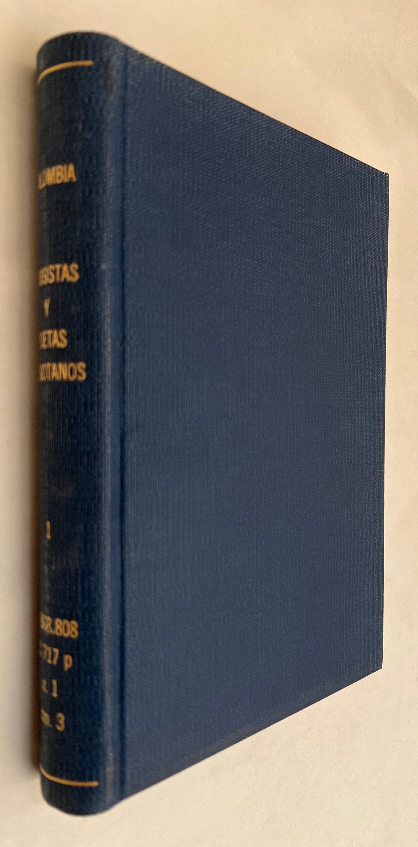 Prosistas Y Poetas Bogotanos ; Homenaje Del Ministerio De Educación Nacional a Bogotá En Su Cuarto Centenario