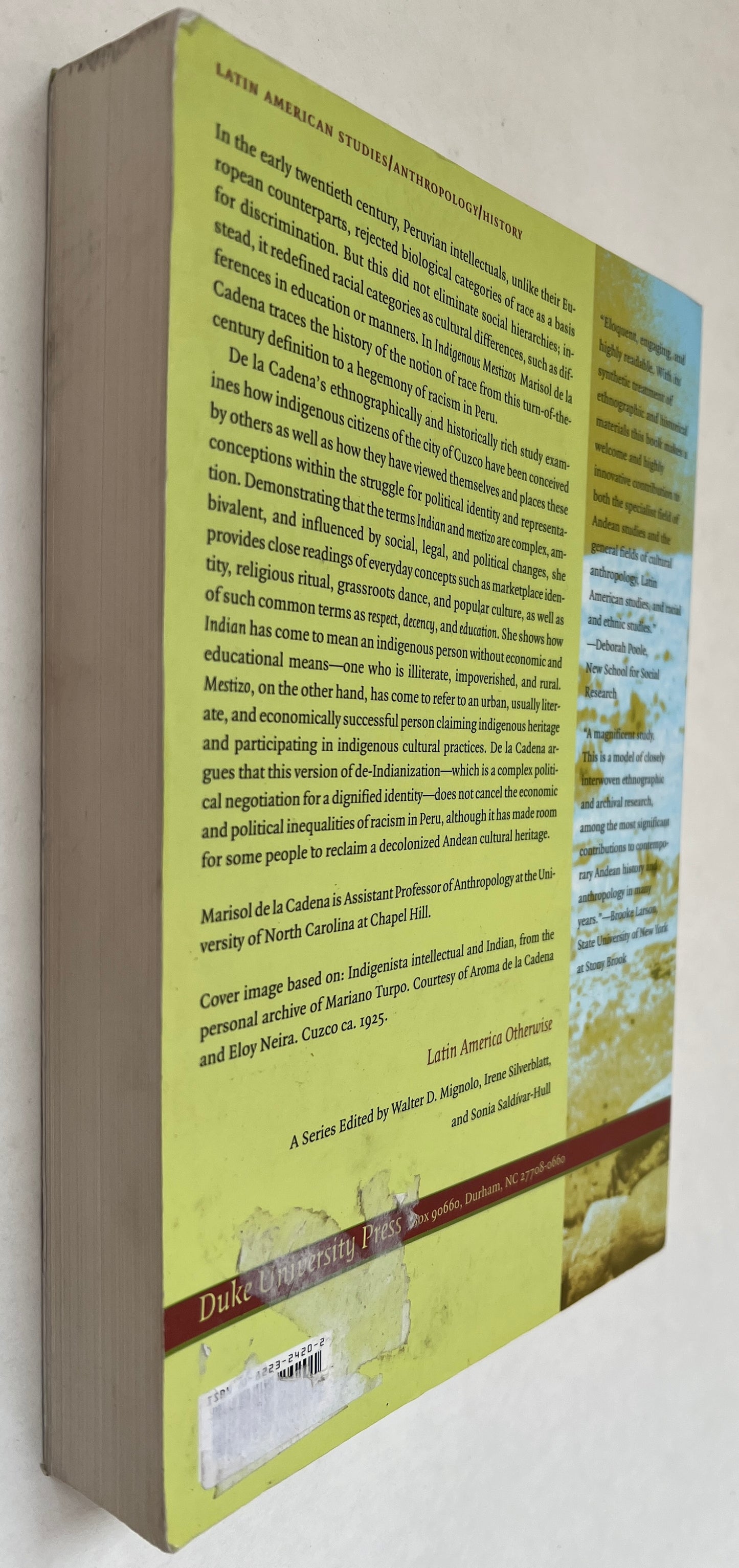 Indigenous Mestizos: the Politics of Race and Culture in Cuzco, Peru, 1919-1991