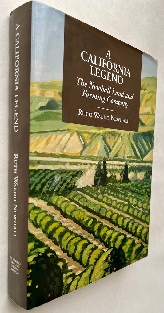 A California Legend: the Newhall Land and Farming Company [Signed & Inscribed]