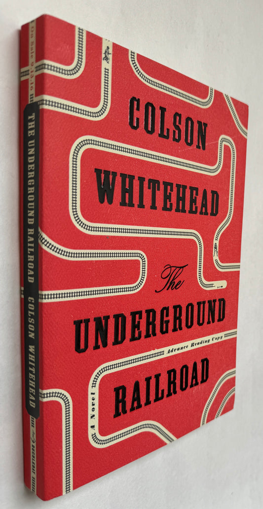 The Underground Railroad: A Novel [Advanced Reading Copy]