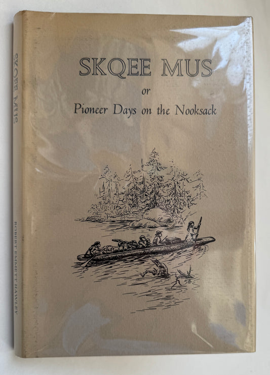 Skqee Mus; or, Pioneer Days on the Nooksack