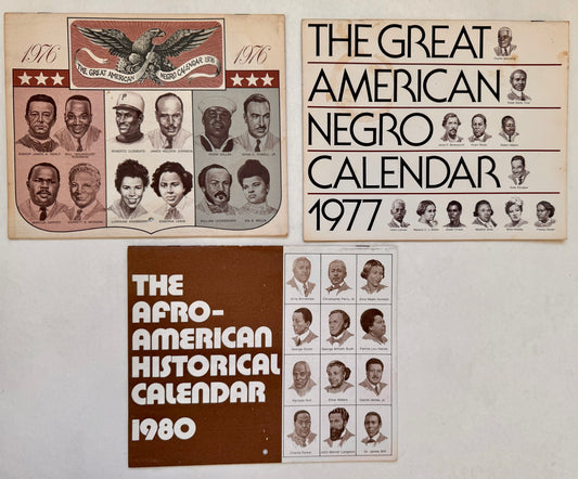 The Great American Negro Calendar 1976; [And] the Great American Negro Calendar 1977,; [And] Afro-American Historical Calendar 1980 [Three Calendars]