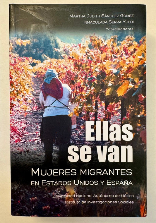 Ellas se van: Mujeres migrantes en Estados Unidos y España