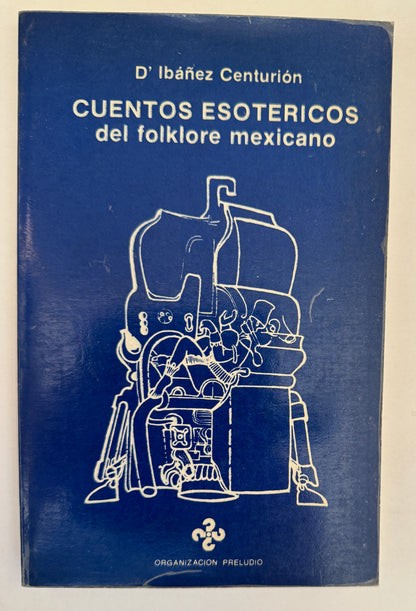 Cuentos Esotéricos del Folklore Mexicano