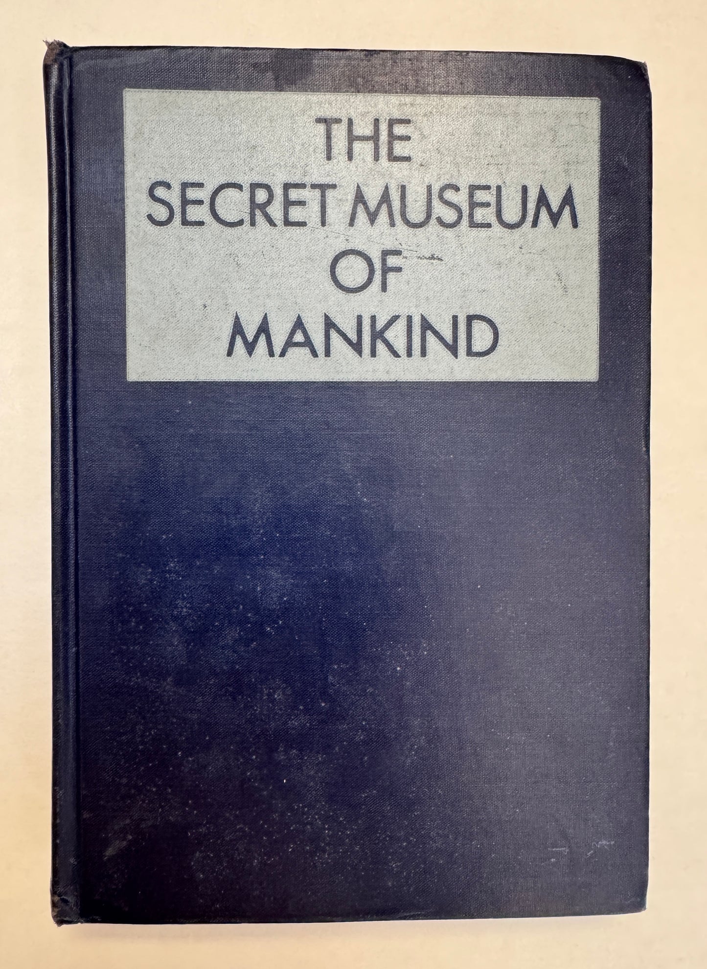 The Secret Museum of Mankind: Five Volumes in One