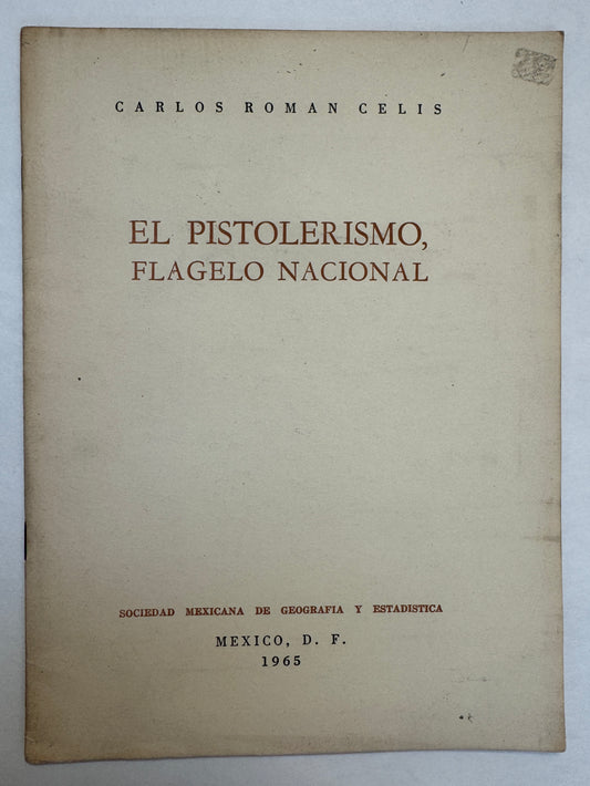 El Pistolerismo; Flagelo Nacional