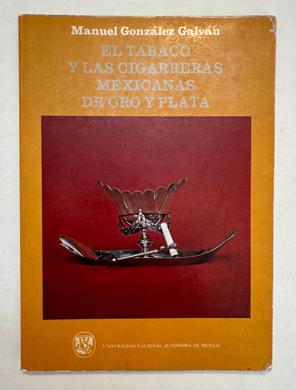 El Tabaco y las Cigarreras Mexicanas de Oro y Plata