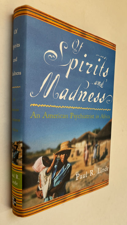 Of Spirits and Madness: an American Psychiatrist in Africa [Signed]