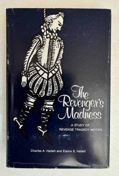 The Revenger's Madness: A Study of Revenge Tragedy Motifs