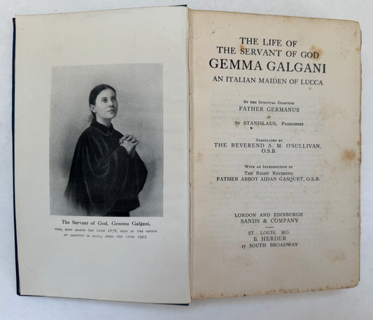 The Life of the Servant of God, Gemma Galgani, An Italian Maiden of Lucca