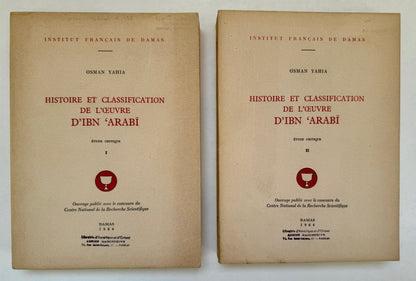 Histoire et Classification de l'Oeuvre d'Ibn ʻArabī: Étude Critique ... Par Osman Yahia  ; Etude Critique