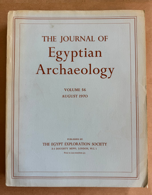 The Journal of Egyptian Archaeology; Vol 56 ; August 1970
