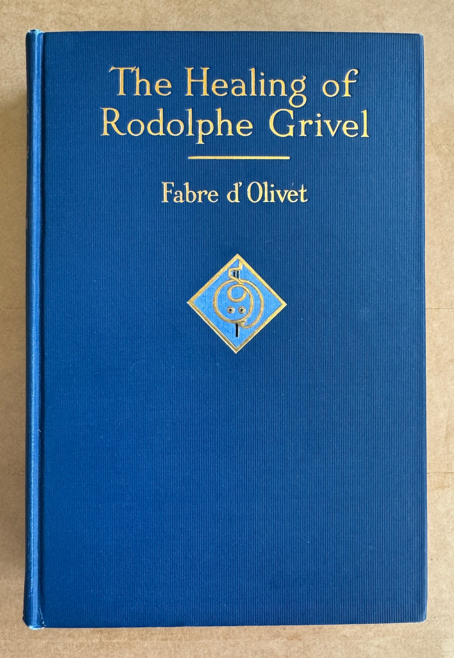 The Healing of Rodolphe Grivel ... Done Into English by Nayán Louise Redfield. [With a Portrait.]