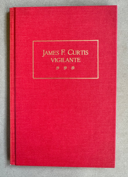 James F. Curtis, Vigilante