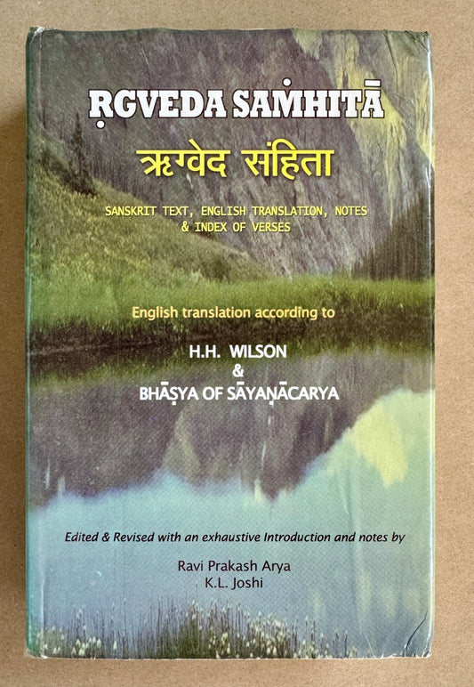 Rgveda-Samhita =Rigveda Samhita: Sanskrit Text, English Translation, and Notes According to the Translation of H.H Wilson and Bhasya of Sayanacarya