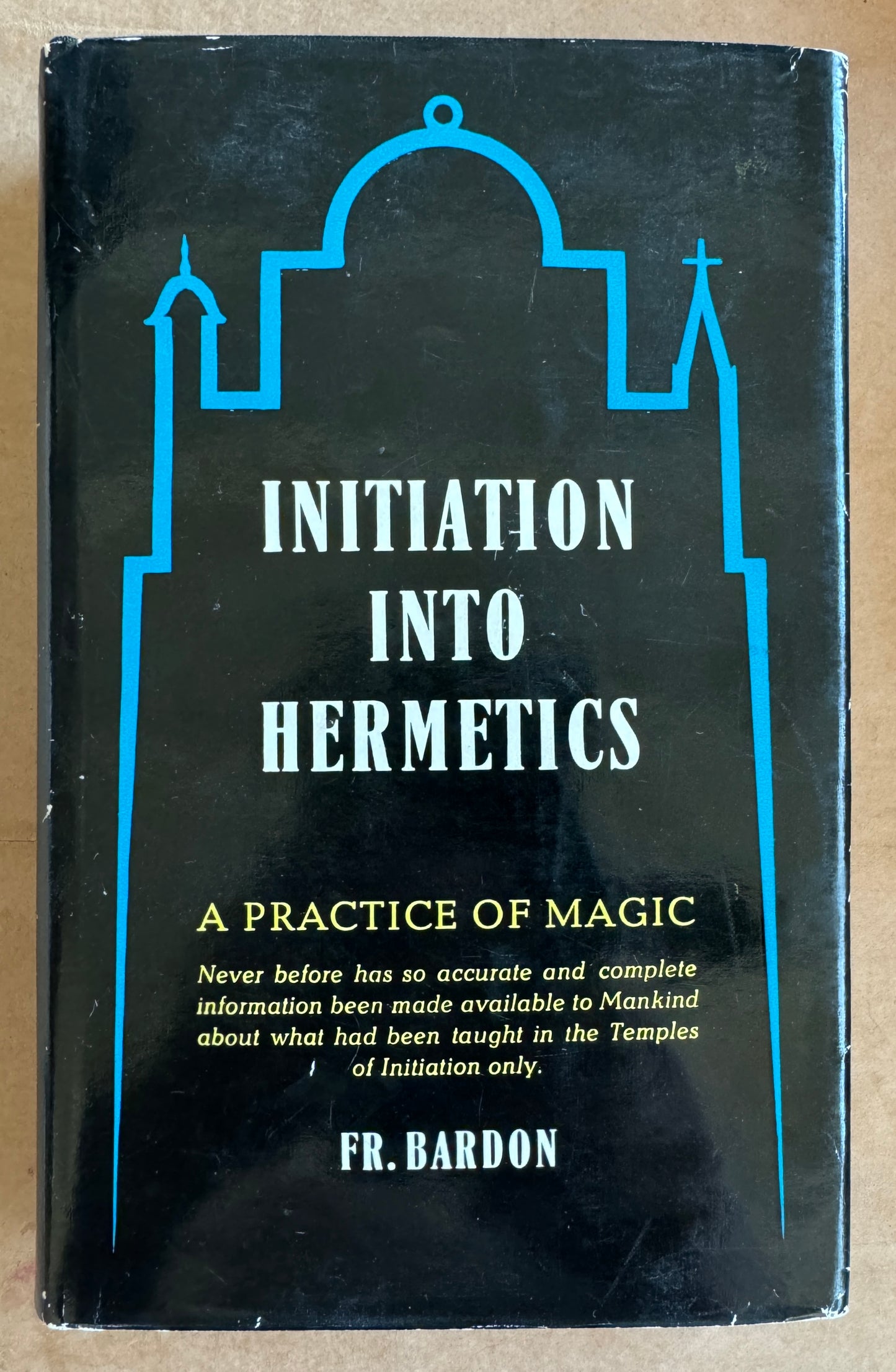 Initiation Into Hermetics: A Course of Instruction of Magic Theory and Practice. Volume 1