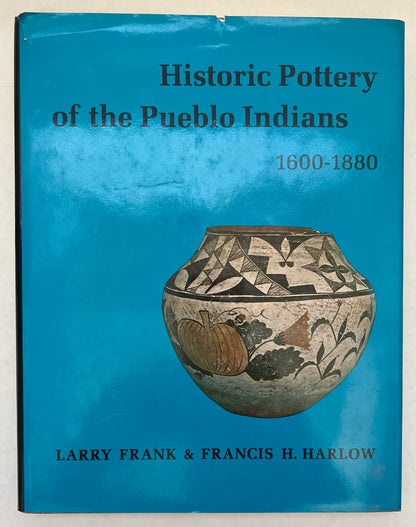 Historic Pottery of the Pueblo Indians, 1600-1880 [Signed by Harlow]