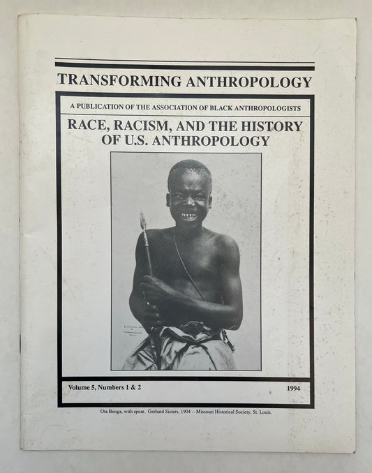 Transforming Anthropology; A Publication of the Association of Black Anthropologists; Race, Racism and the History of U.S. Anthropology