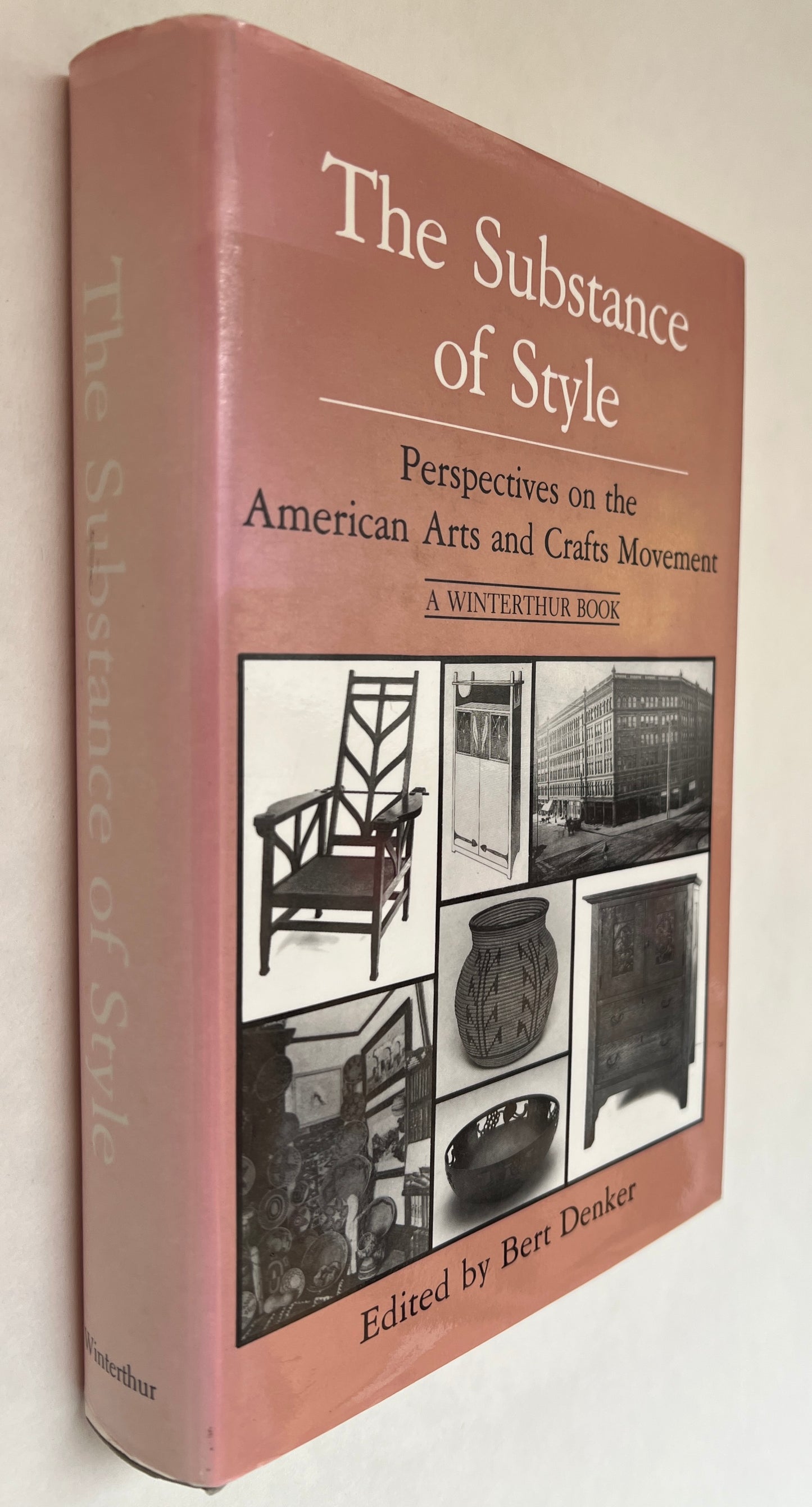 The Substance of Style: Perspectives on the American Arts and Crafts Movement