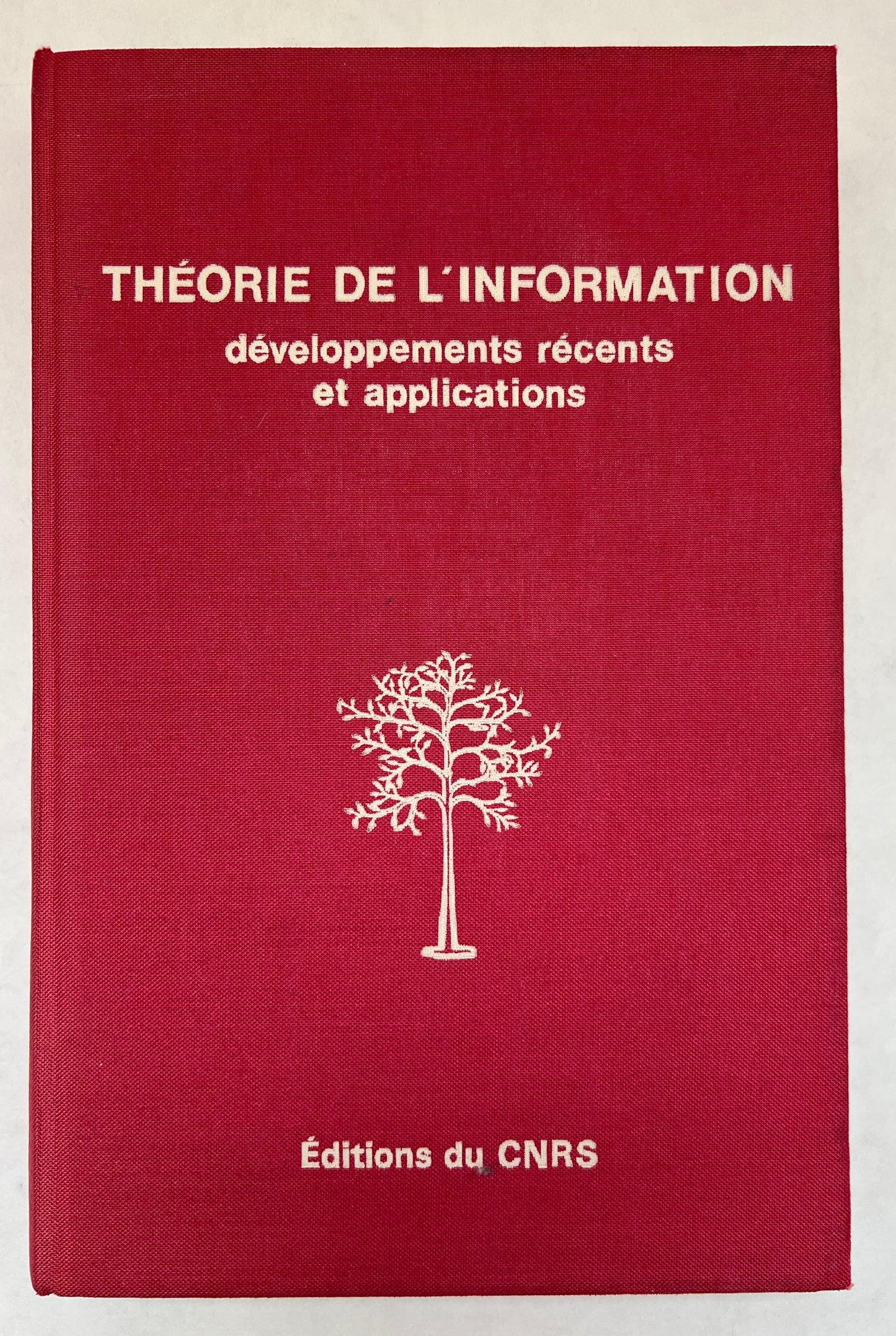 Théorie de L'information: Développements Récents et Applications: [Actes Du Colloque International], Cachan, 4-8 Juillet 1977