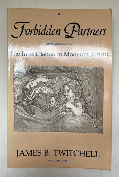 Forbidden Partners: the Incest Taboo in Modern Culture