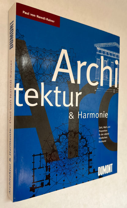 Architektur Und Harmonie: Zahl, Mass Und Proportion in Der Abendländischen Baukunst