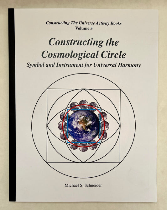 Constructing the Cosmological Circle; Symbol and Instrument for Universal Harmony