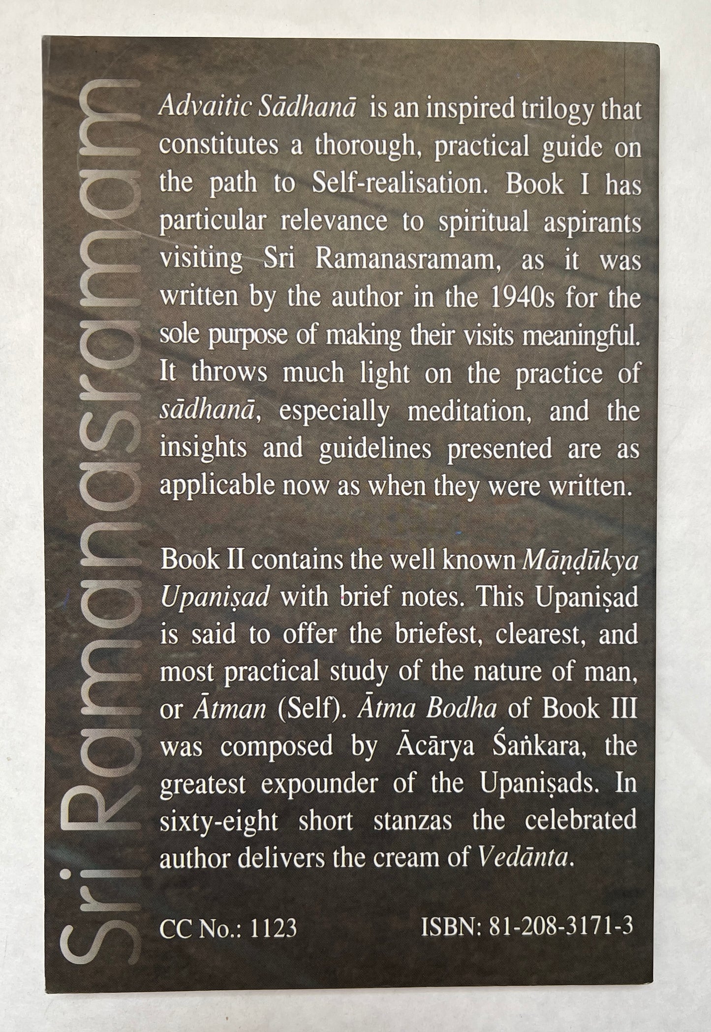 Advaitic Sadhana, Or, the Yoga of Direct Liberation: Containing English Translations of Mandukyopanisad and Atma Bodha