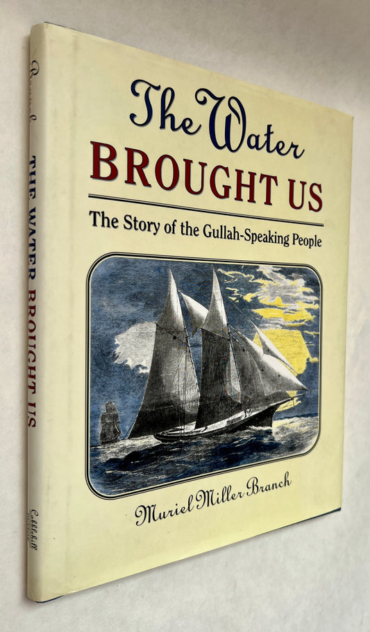 The Water Brought Us: The Story of the Gullah-Speaking People