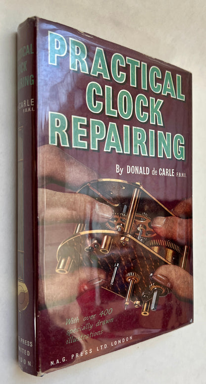 Practical Clock Repairing ... Illustrations by E.A. Ayres