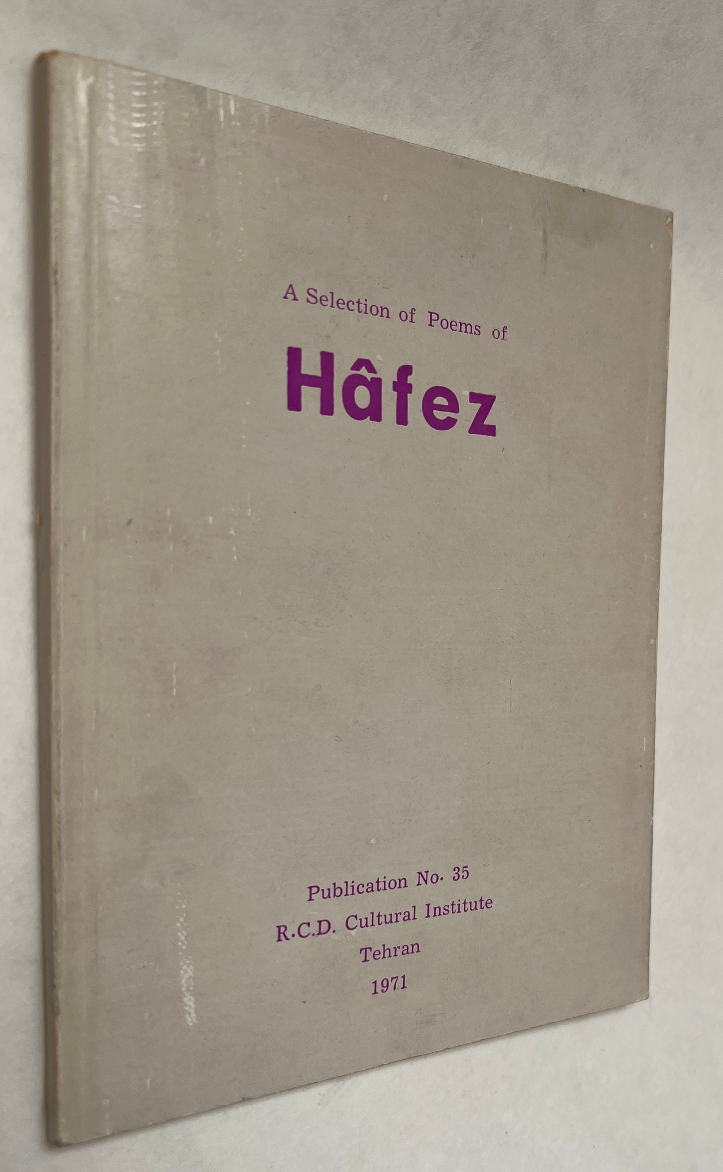 A Selection of Poems of Hafez = Barguzidah'i Az Ghazalha-Yi Hafiz