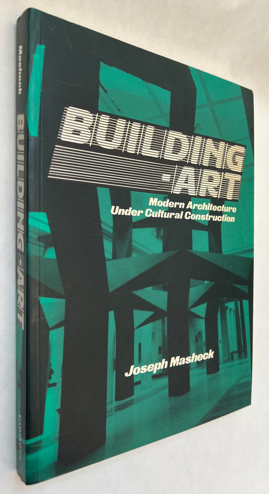 Building-Art: Modern Architecture Under Cultural Construction