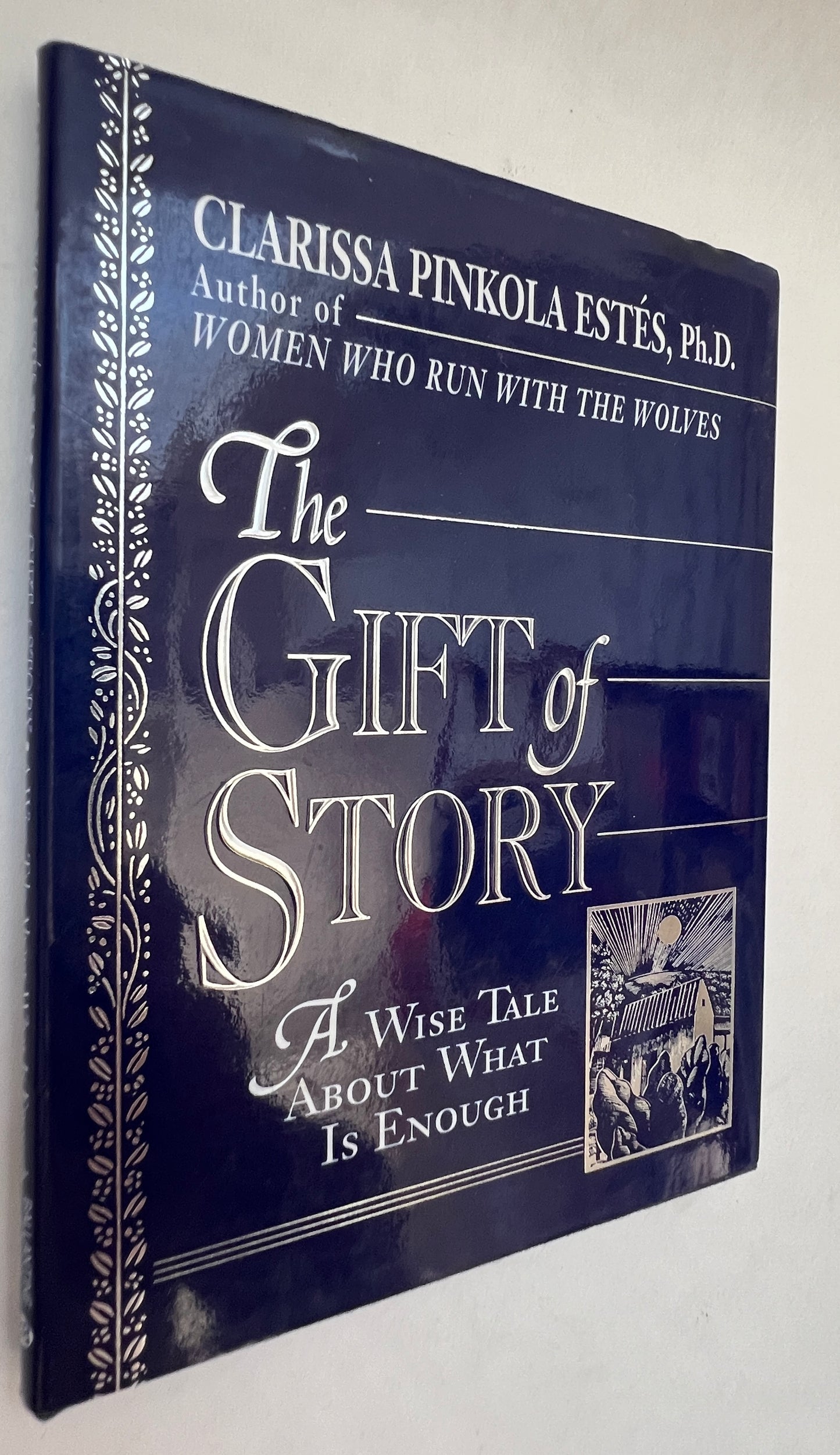 The Gift of Story: A Wise Tale About What Is Enough